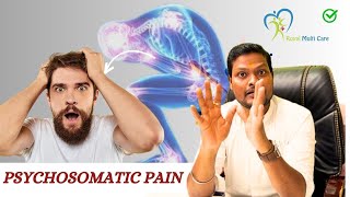 சைக்கோஸோமட்டிக்  வலி னா என்னனு தெரியுமா ? | Psychosomatic pain? | Awareness #drraja #royalmulticare