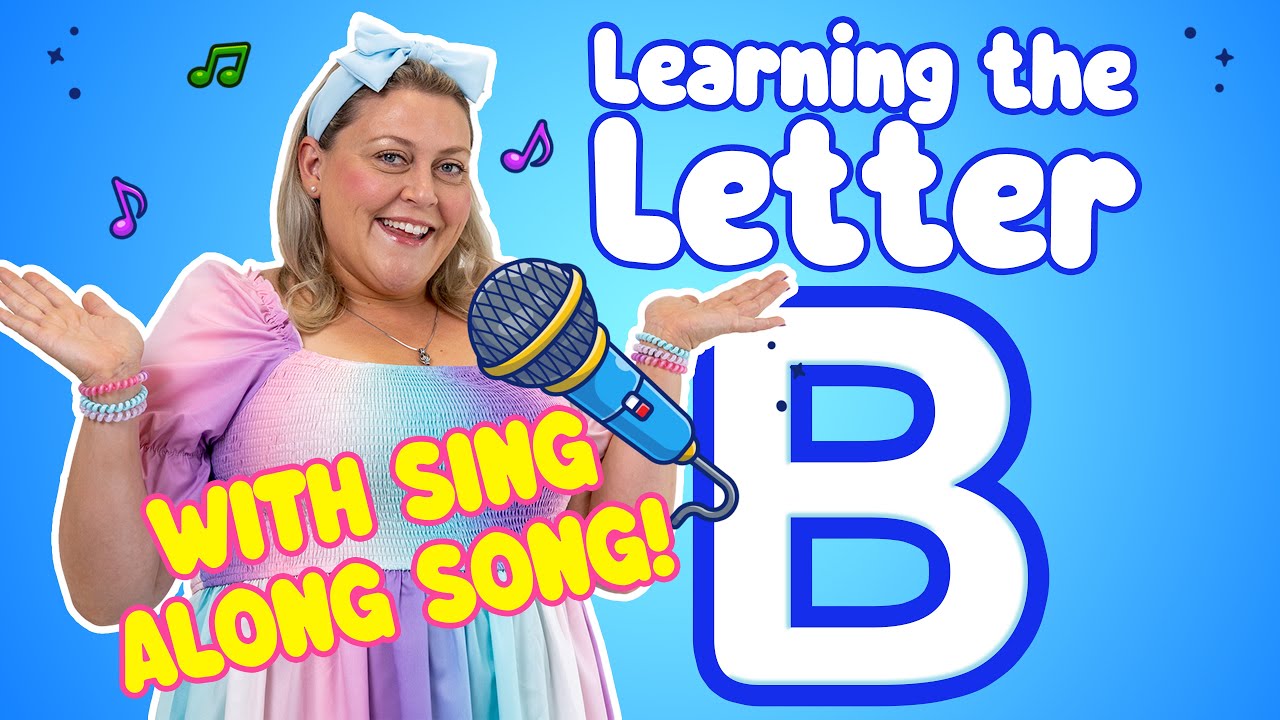 Learning The Letter B + SING-ALONG SONG Fun Videos For Kids - YouTube