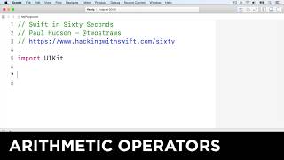 Arithmetic Operators – Swift in Sixty Seconds
