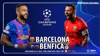 NHẬN ĐỊNH BÓNG ĐÁ CÚP C1 | Trực tiếp Barcelona vs Benfica (3h ngày 24/11) FPT Play. Champions League