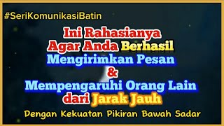 Tips Rahasia Komunikasi Batin - Mempengaruhi Orang Lain Dari Jarak Jauh|| #loa #pikiranbawahsadar ‎