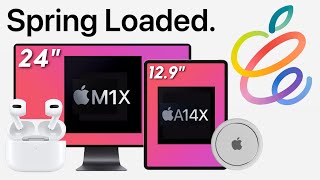 Apple Announces 'Spring Loaded' April Event For The 20th - Here's EVERYTHING We Can Expect!