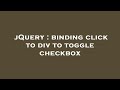 jQuery : binding click to div to toggle checkbox