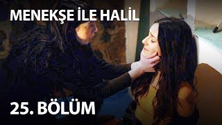 Menekşe İle Halil 25. Bölüm - Full Bölüm