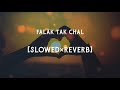 Falak Tak Chal Sath Mere Song | Slowed×Reverb | Lofi Song #slowedandreverb #lofi #relaxingmusic