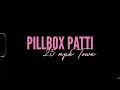 pillbox patti 25 mph town