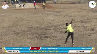 AAKASH XI VS WASHALA XI MATCH AT KASARA PREMIER LEAGUE 2021