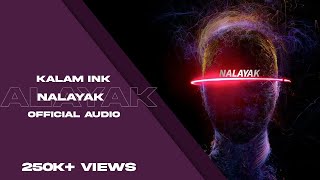 NALAYAK || KALAM INK ||  || 2022 || (Official AUDIO)