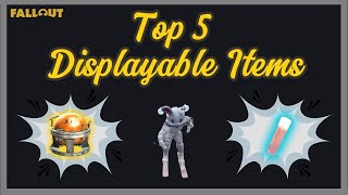 Top 5 Displayable Rare Items With Their Locations In Fallout 76....