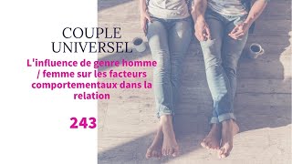 COUPLE UNIVERSEL - 243 : L'influence de genre homme / femme sur les les facteurs comportementaux