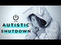 Autistic Shutdowns - How To Recognise & Stop Them