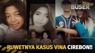 Kasus Vina Cirebon Makin Diusut Makin Kusut | Buser Investigasi