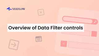 An Overview of Data Filter controls in Yeeflow