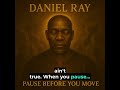 PAUSE BEFORE YOU MOVE