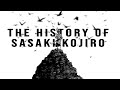 Vagabond MMV | The History of Sasaki Kojiro