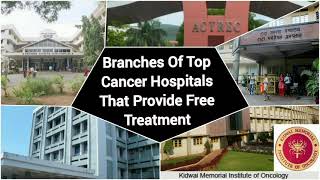 Top Cancer 🏥 Hospitals all over India🇮🇳 branches ll Free Cancer Treatment 🎗