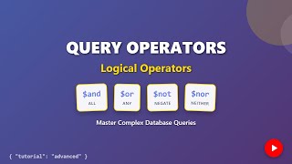 MongoDB Query Operators: Master Logical Operators ($and, $or, $not, $nor)