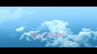 Hello Again | The Bright Wild ❊ (Official Lyrics Video)