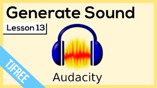 Audacity Lesson 13 - Sound Generator