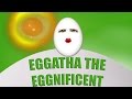 Eggatha the  Eggnificent