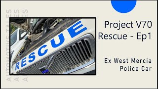 V70 Rescue Episode 1 - Bringing an Ex Police P2 V70 T5 back to life