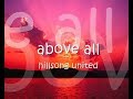 Hillsong United - Above All With Lyrics