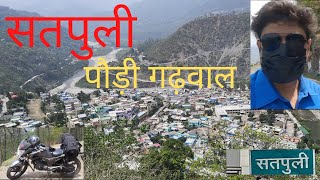 SATPULI || PAURI GARHWAL UTTRAKHAND || KOTDWAR TO SATPULI SOLO TRIP