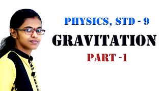 CLASS 9  GRAVITATION X  PART 1  PHYSICS // MALAYALAM