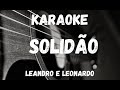 Karaoke - Solidão - Leandro e Leonardo