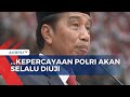 HUT Ke-77 Bhayangkara, Presiden Jokowi Ingatkan Kepercayaan Polri akan Selalu Diuji