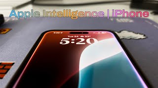 Apple Intelligence For iPhone | How To Enable It \u0026 Features Explained