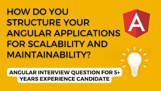 Mastering Angular: Structuring Applications for Scalability and Maintainability | angular interview