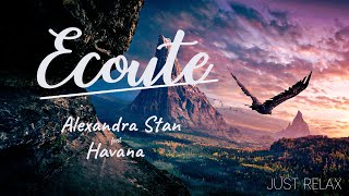 Alexandra Stan feat. Havana - Ecoute | Lyrics