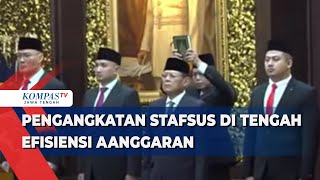 Pengangkatan Stafsus Di Tengah Efisiensi Aanggaran