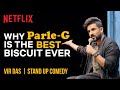 Why Parle-G Is The Best Biscuit In The World | @thevirdas Stand-Up Comedy | Netflix India