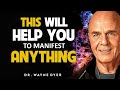 This Will Help You To Manifest Anything | Dr. Wayne Dyer