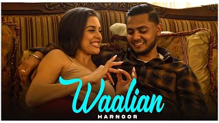Harnoor New Song : Waalian (Full Song) Gifty | Katie Batres | New Punjabi Song | Latest Song 2023