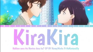 Kekkon suru tte Hontou desu ka? OP - 「KiraKira」 HoneyWorks ft HaKoniwalily - Lirik Terjemahan