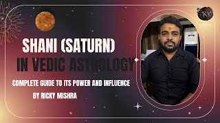 Shani (Saturn) in Vedic Astrology: Insights \u0026 Remedies | Kundali Vichar by Ricky Mishra