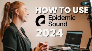 How To Use Epidemic Sound For YouTube | Get Copyright Free Music To Your Videos 2024