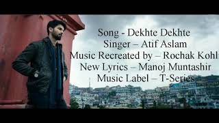 "DEKHTE DEKHTE" Full Song With Lyrics ▪ Atif Aslam ▪ Batti Gul Meter Chalu ▪ Shahid & Shraddha