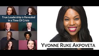 Yvonne R. Akpoveta: "Leading Change in a Time of Crisis" |  April 8 2020