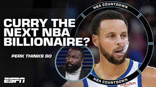 Steph Curry will be the next NBA Billionaire 🤑 Perk praises the Warriors star | NBA Countdown