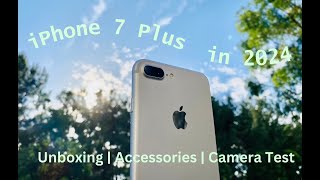 📦 Unboxing iPhone 7 Plus in 2024 📦 | Accessories & Camera Test