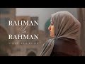 Rahman Ya Rahman - Lyrics - Ayisha Abdul Basith