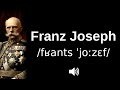 🇦🇹 How to pronounce Franz Joseph