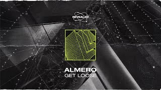 Almero - Get Loose [FREE DOWNLOAD]