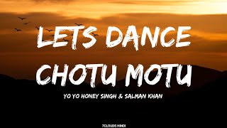 LETS DANCE CHOTU MOTU - Salman Khan & Yo Yo Honey Singh & Neha Bhasin & Devi Sri Prasad ||New Lyrics