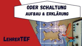 Die ODER Schaltung - Aufbau und Erklärung