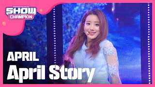 [SHOWCHAMPION] 에이프릴 - 봄의 나라 이야기 (APRIL -  April Story) l EP.213